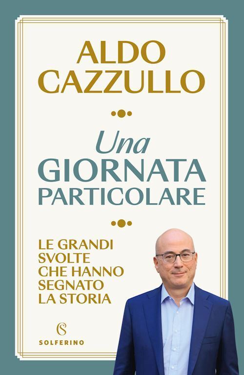 UNA GIORNATA PARTICOLARE  - CAZZULLO ALDO - Solferino