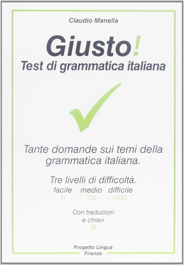 Giusto! Test di grammatica italiana - [Progetto Lingua Edizioni]