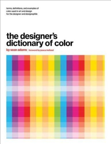 Sean Adams The Designer's Dictionary of Color (Copertina rigida)