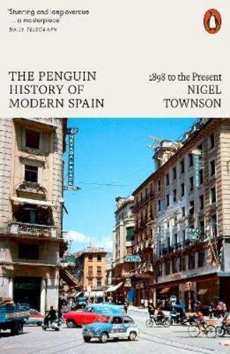Nigel Townson The Penguin History of Modern Spain (Tascabile)
