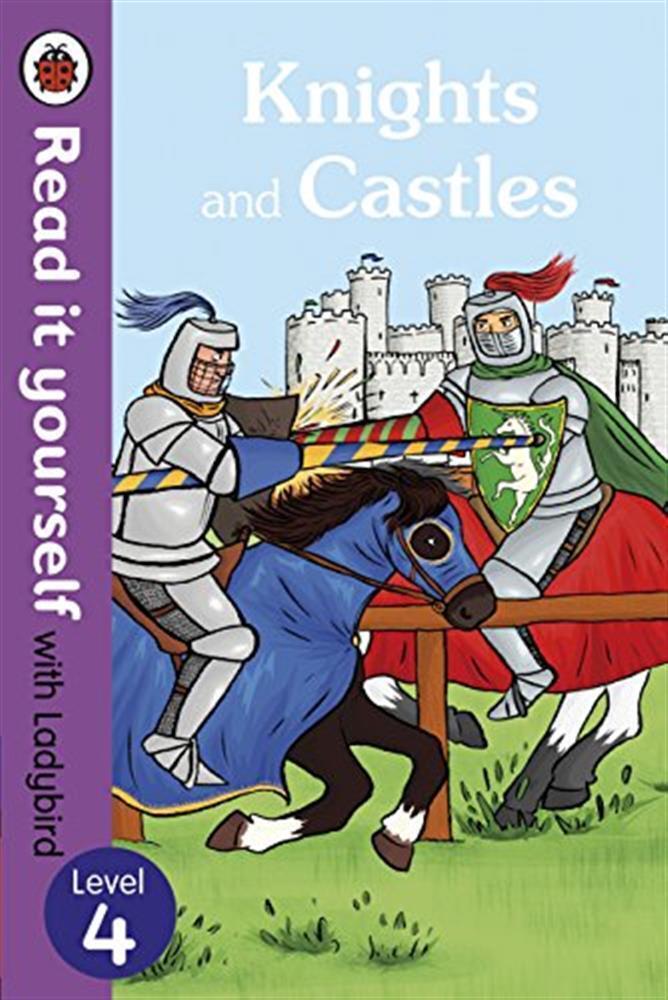 Knights And Castles - Read It Yourself With Ladybird: Level 4 (Non-Fiction...