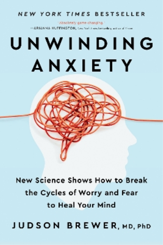 Judson Brewer Unwinding Anxiety (Tascabile)
