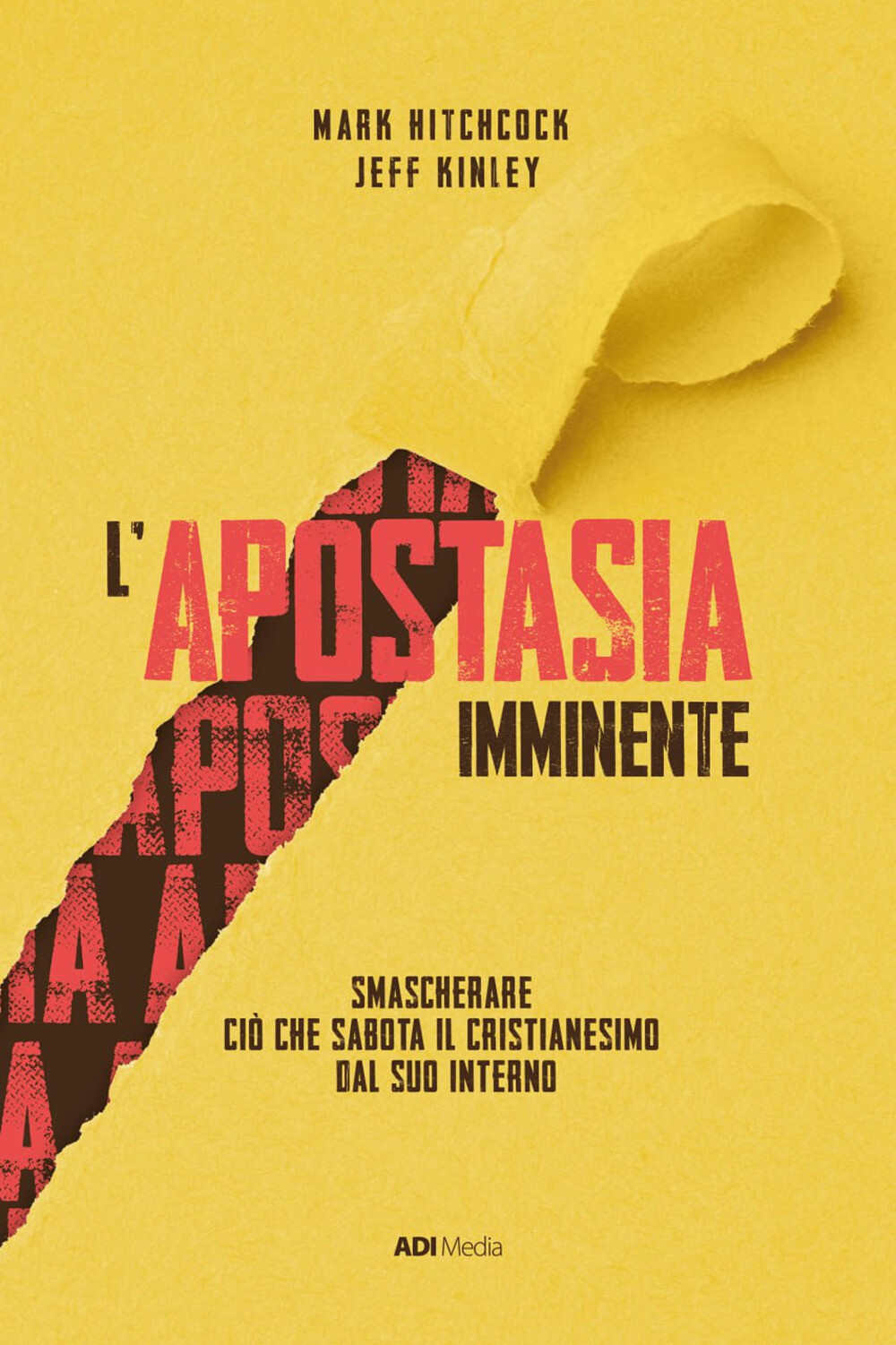 Libri Kinley Jeff / Hitchcock Mark - L' Apostasia Imminente. Smascherare Cio Che