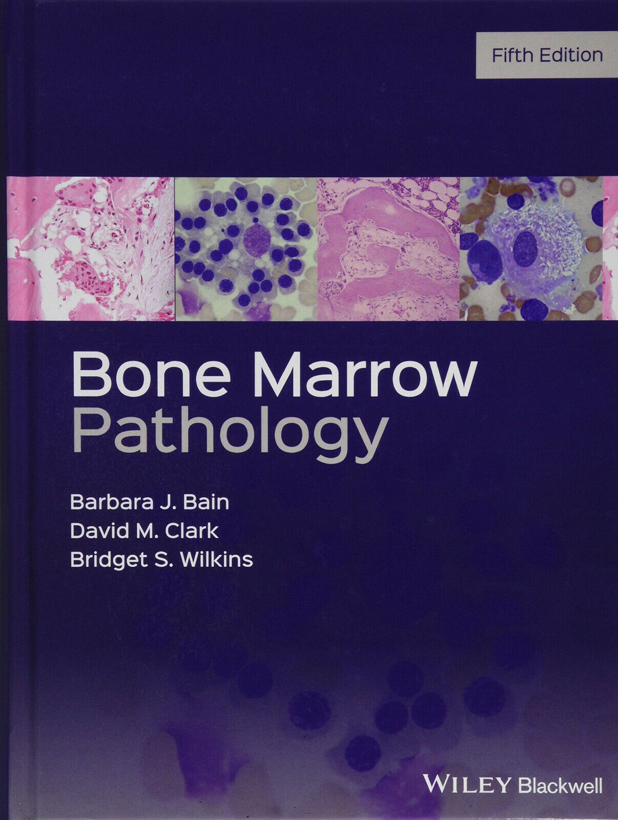 Bone Marrow Pathology-Barbara J. Bain, David M. Clark, Bridget S. Wilkins -2019
