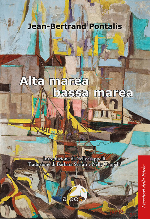 Alta marea bassa marea - Pontalis Jean-Bertrand