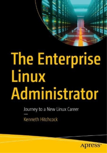 Kenneth Hitchcock The Enterprise Linux Administrator (Tascabile)