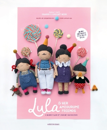 Dasha & Kate (Granny’s Crochet Hook), Nour Ab Lula & Her Amigurumi F (Tascabile)