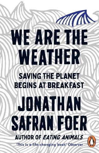 Jonathan Safran Foer We are the Weather (Tascabile)