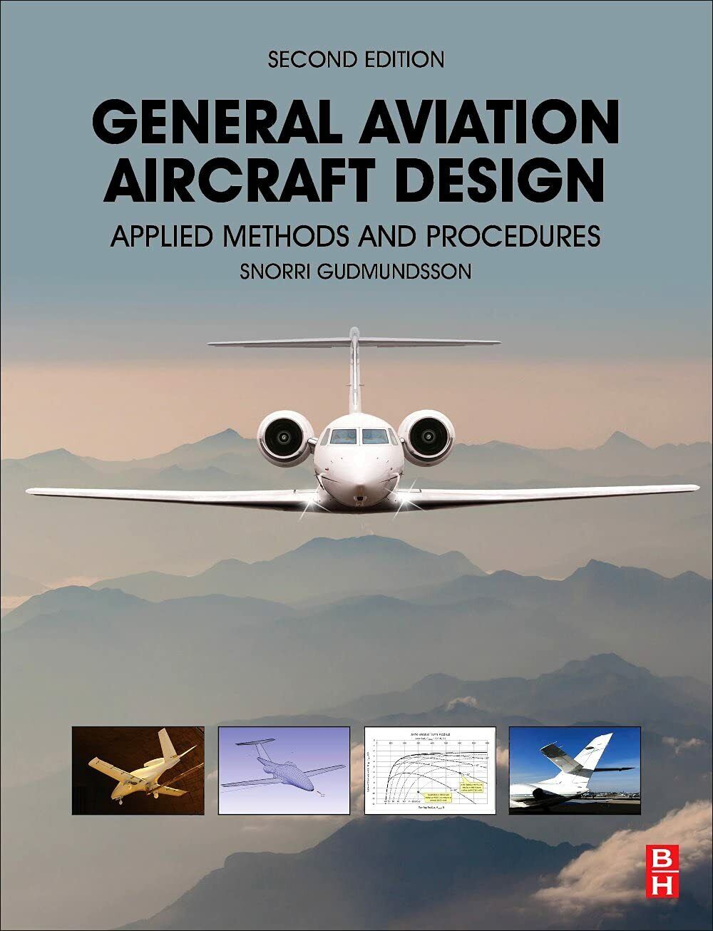 General Aviation Aircraft Design - Snorri Gudmundsson - BUTTERWORTH, 2021