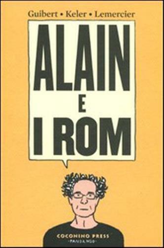 Alain e i rom - Guibert Emmanuel, Keler Alain, Lemercier Frédéric