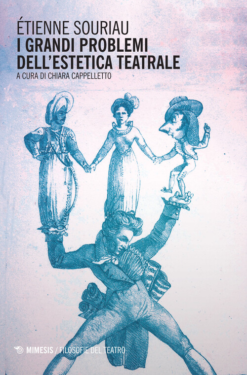 I grandi problemi dell'estetica teatrale - Souriau Étienne