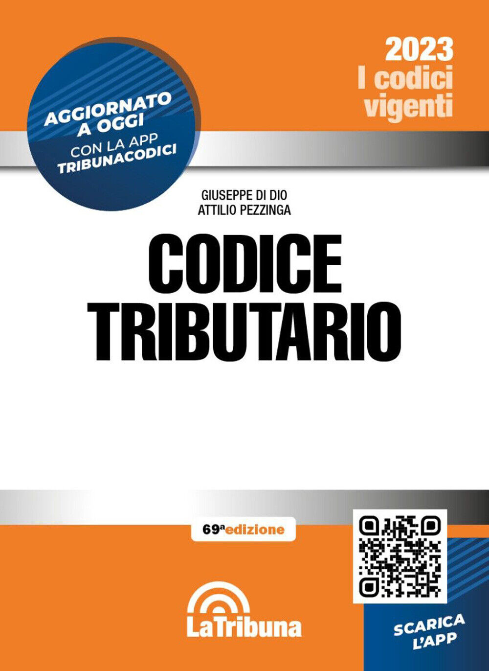 Codice tributario. Con App Tribunacodici - Di Dio Giuseppe, Pezzinga Attilio