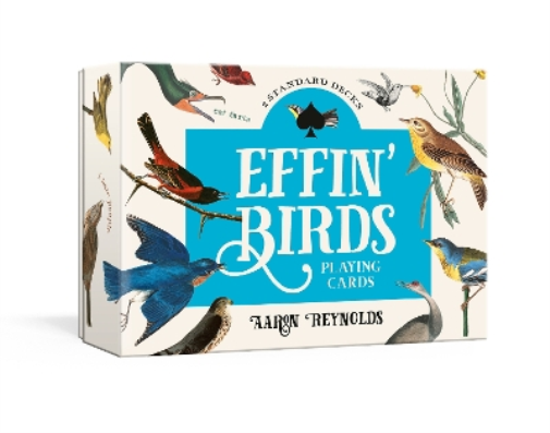 Aaron Reynolds Effin' Birds Playing Cards (Cards)