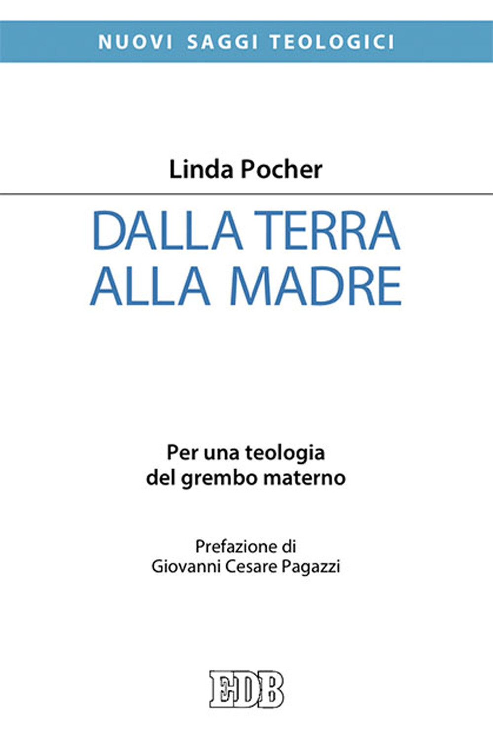 Libri Linda Pocher - Dalla Terra Alla Madre. Per Una Teologia Del Grembo Materno