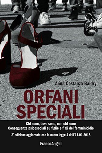 9788891769671 Orfani speciali. Chi sono, dove sono, con chi sono...ll'11-01-2018