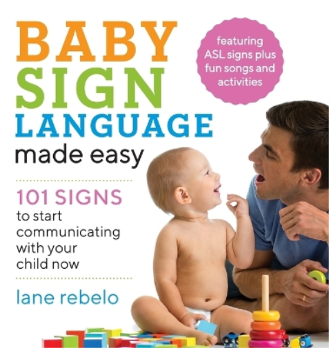 Lane Rebelo Baby Sign Language Made Easy (Tascabile) Baby Sign Language Guides