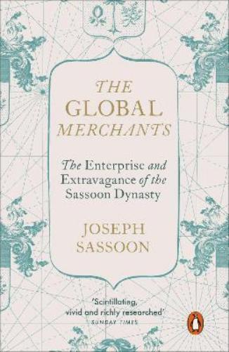 Joseph Sassoon The Global Merchants (Tascabile)