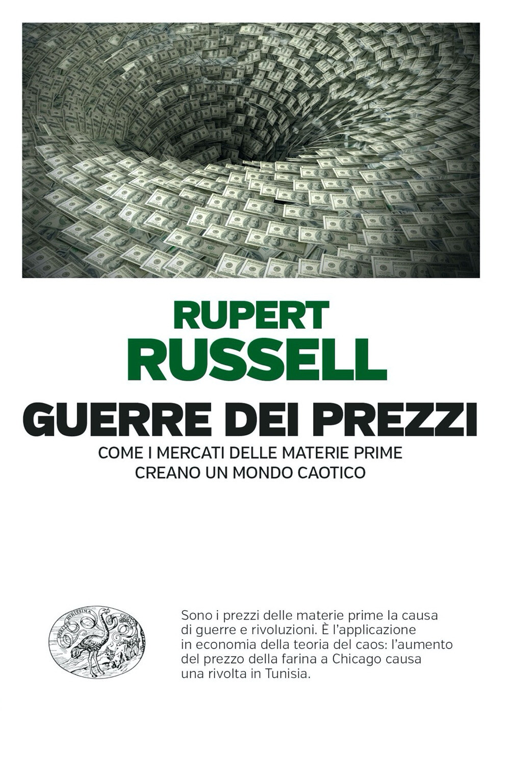 Guerre dei prezzi. Come i mercati delle materie prime creano un mondo caot...