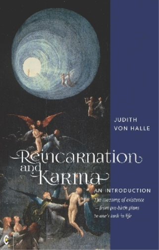 Judith von Halle Reincarnation and Karma, An Introduction (Tascabile)