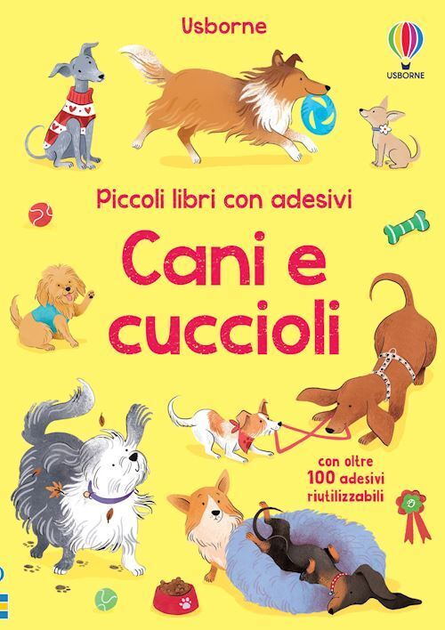 CANI E CUCCIOLI. CON ADESIVI. EDIZ. A COLORI  - PICKERSGILL KRISTIE - USBORNE