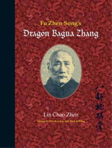 Lin Chao Zhen Fu Zhen Song's Dragon Bagua Zhang (Tascabile)