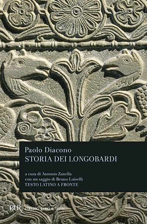 STORIA DEI LONGOBARDI. TESTO LATINO A FRONTE  - PAOLO DIACONO - BUR Biblioteca