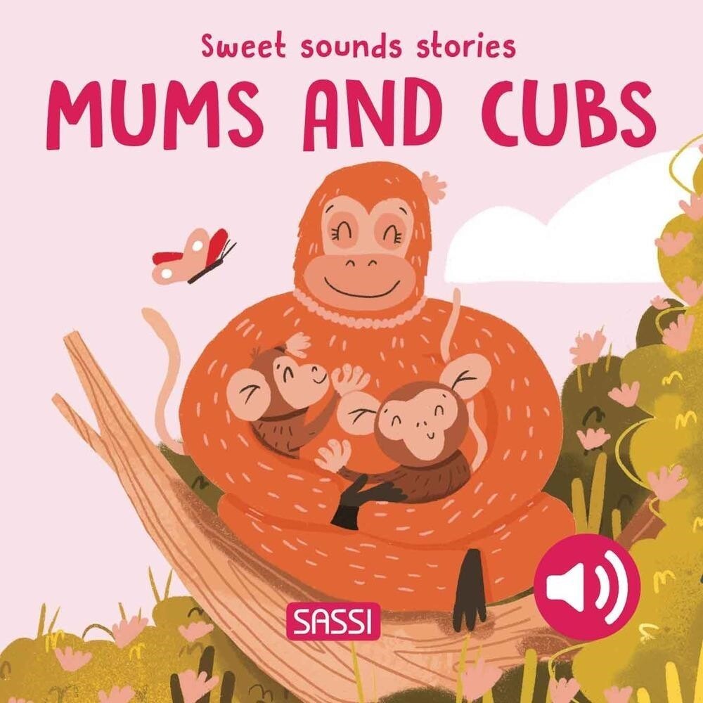 Libri Giulia Pesavento - Mums And Their Cubs. Sweet Sounds Stories. Ediz. A Colo