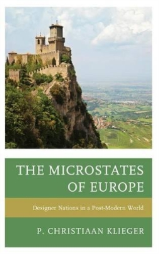 P. Christiaan Klieger The Microstates of Europe (Tascabile)