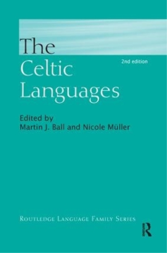 Martin Ball The Celtic Languages (Tascabile) Routledge Language Family Series