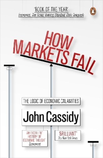 Cassidy John John Cassidy How Markets Fail (Tascabile)