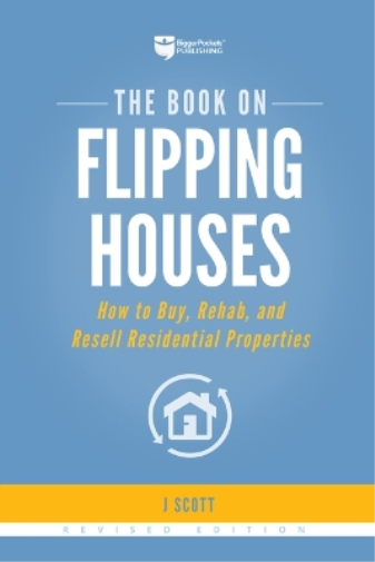 J Scott The Book on Flipping Houses (Tascabile) Fix-And-Flip