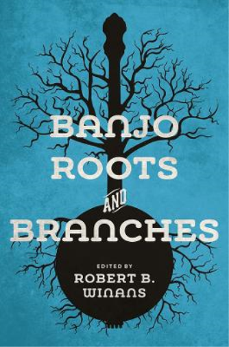 Chuck Levy Banjo Roots and Branches (Tascabile) Music in American Life