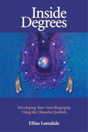Ellias Lonsdale Inside Degrees (Tascabile) Inside Astrology