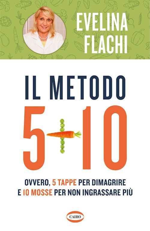 IL METODO 5 + 10  - FLACHI EVELINA - Cairo
