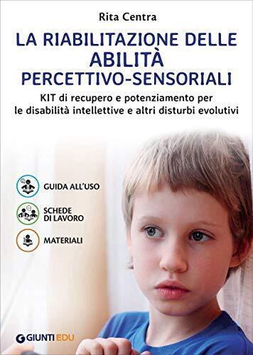 9788809879249 La riabilitazione delle abilità percettivo-sensor...rbi evolutivi