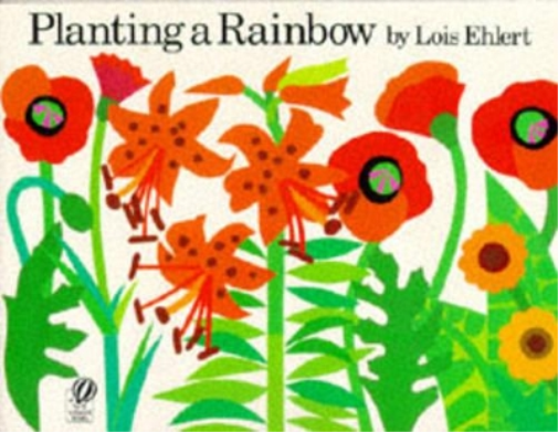Lois Ehlert Planting A Rainbow (Tascabile)