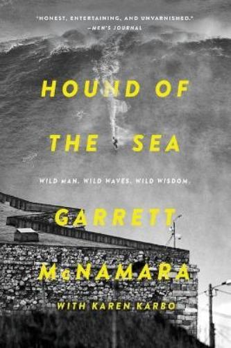 Garrett McNamara Karen Karbo Hound of the Sea (Tascabile)