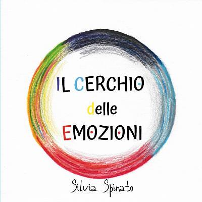 9788831671620 Il cerchio delle emozioni - Silvia Spinato