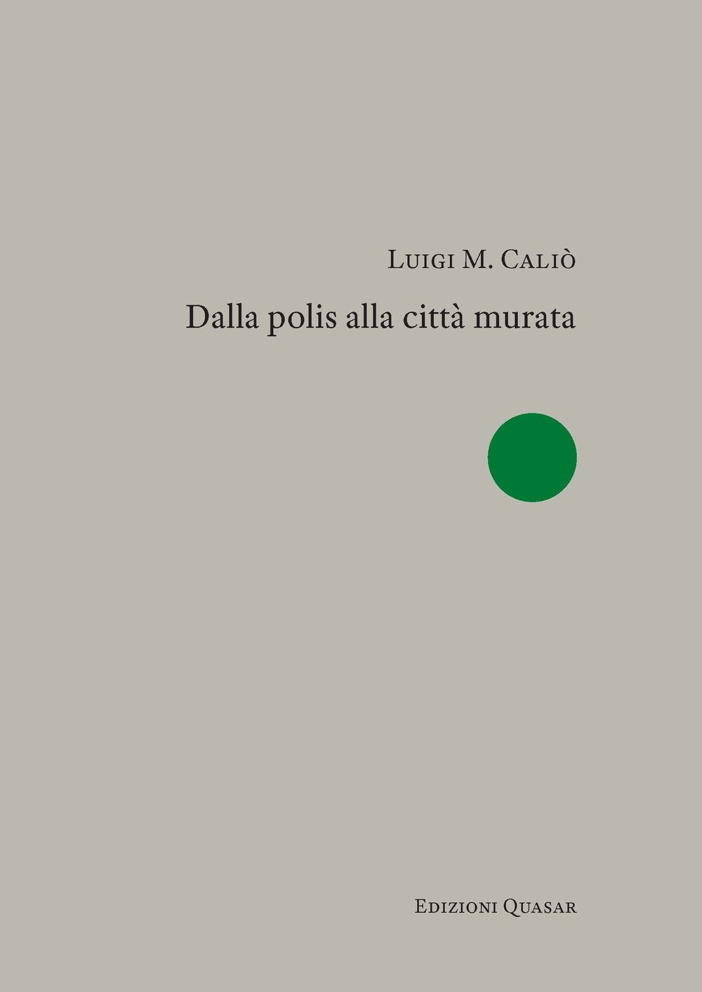 Dalla polis alla città murata - [Quasar]