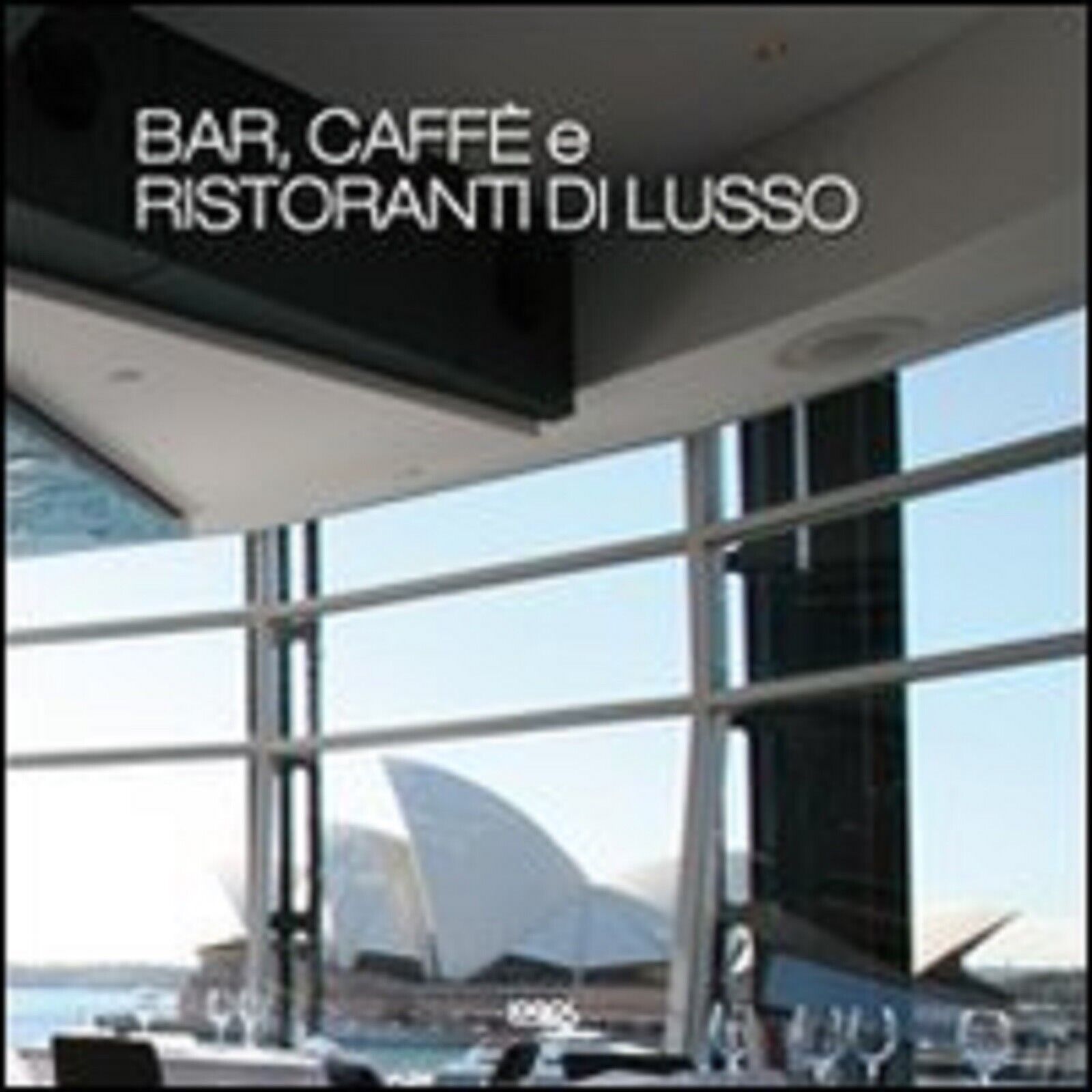 BAR,CAFFE' e RISTORANTI DI LUSSO-LOGOS 2012-SIGILLATO