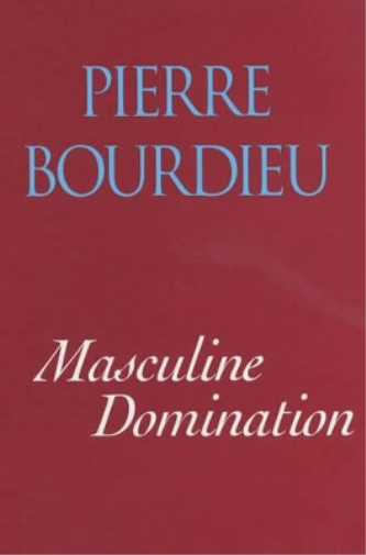 Pierre Bourdieu Masculine Domination (Tascabile)