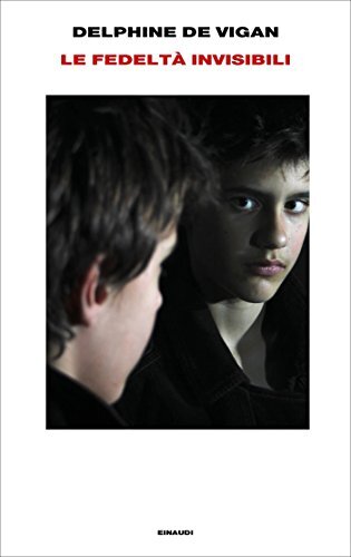 9788806238520 Le fedeltà invisibili - Delphine de Vigan
