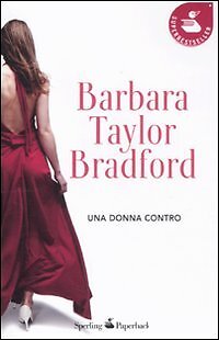 9788860617514 Una donna contro - Barbara Taylor Bradford,C. Brovelli