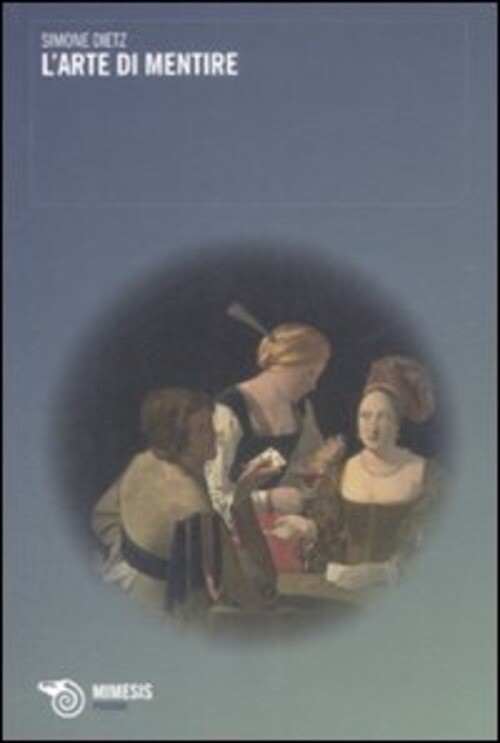 ARTE DI MENTIRE (L') DIETZ SIMONE