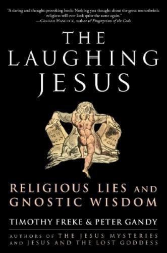 Timothy Freke Peter Gandy The Laughing Jesus (Tascabile)