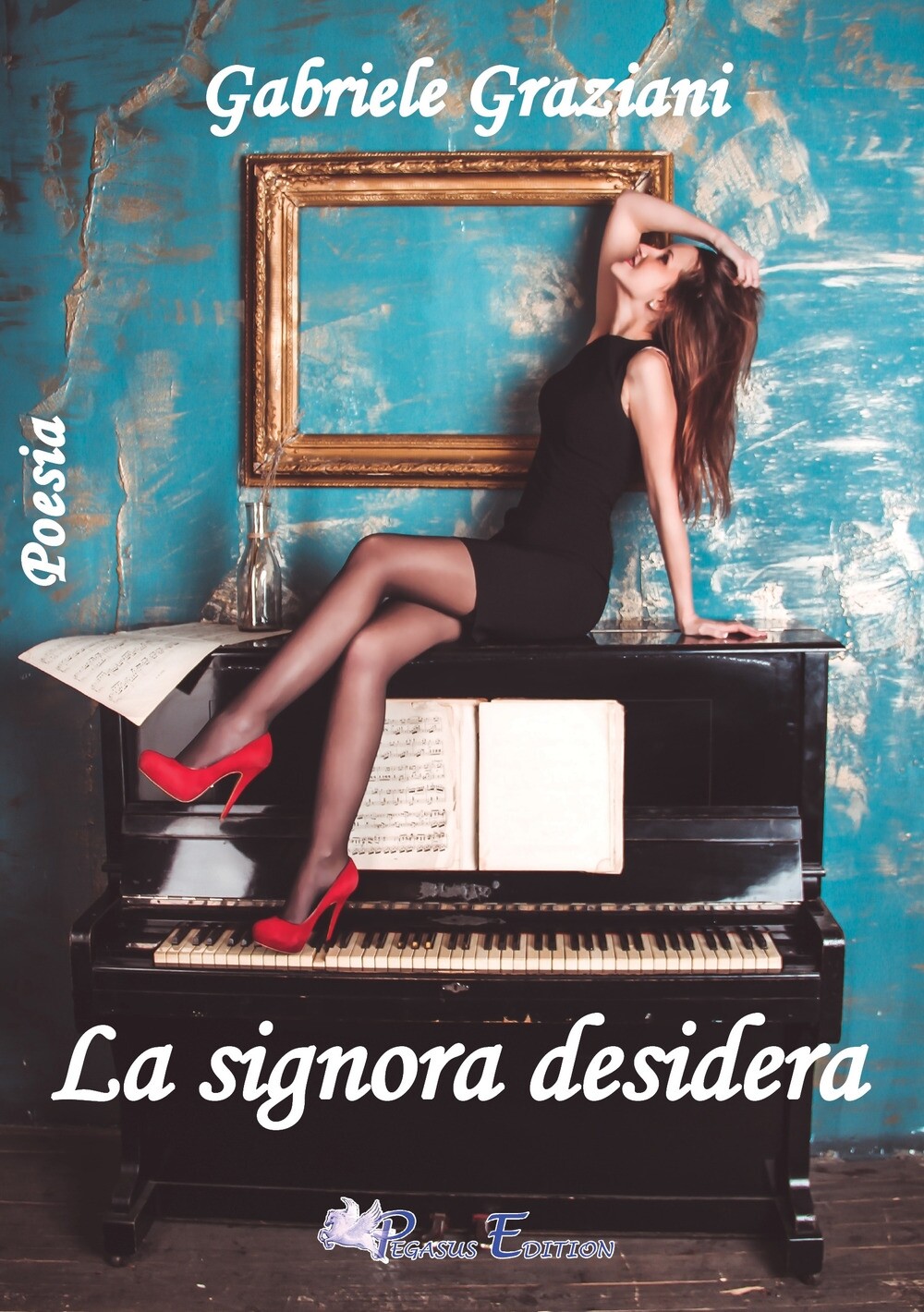 La signora desidera - [Pegasus Edition]