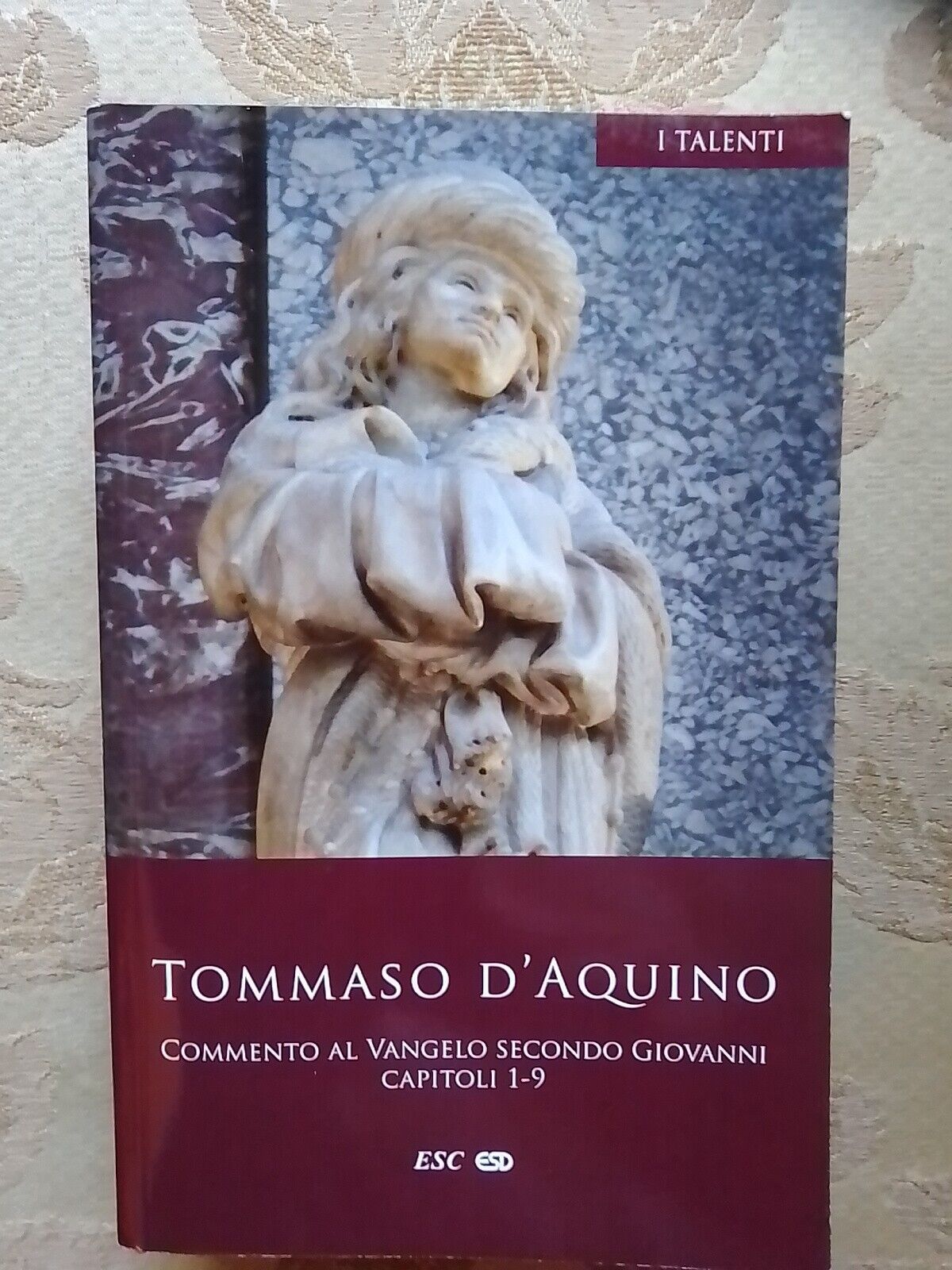 Tommaso D Aquino,Commento Al Vangelo Secondo Giovanni ,Capitoli 1-9 ,Nuovo