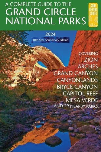 Eric Henze A Complete Guide to the Grand Circle National Parks (Tascabile)