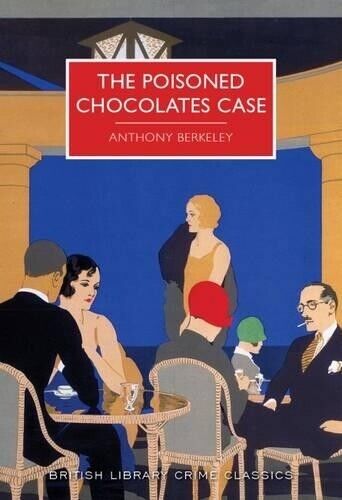 Anthony Berkeley The Poisoned Chocolates Case (Tascabile)