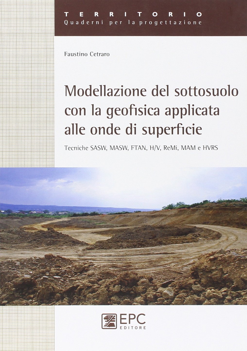 9788863104776 Modellazione del sottosuolo con la geofisica appli...i, MAM e HVSR
